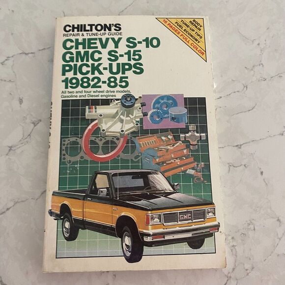 Unbranded Other - Chilton's Chevy S-10 GMC S-15 Pick-Ups 1982-85 Repair & Tune-Up Manual Guide